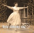 Kniha: Byla vždycky svá (Veronika Forejtová). Alena Miková, 2016 Kniha: Byla vždycky svá (Veronika Forejtová). Alena Miková, 2016