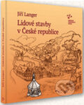 Kniha: Lidové stavby v České republice (Jiří Langer). Národní památkový ústav, 2019 Kniha: Lidové stavby v České republice (Jiří Langer). Národní památkový ústav, 2019