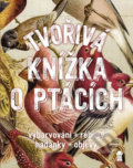 Kniha: Tvořivá knížka o ptácích (Geert-Jan Roebers). Pikola, 2019 Kniha: Tvořivá knížka o ptácích (Geert-Jan Roebers). Pikola, 2019