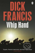 Kniha: Whip Hand (Dick Francis). Penguin Books, 2016 Kniha: Whip Hand (Dick Francis). Penguin Books, 2016