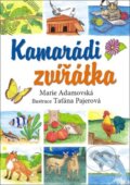 Kniha: Kamarádi zvířátka (Marie Adamovská a Taťána Pajerová). Ottovo nakladatelství, 2017 Kniha: Kamarádi zvířátka (Marie Adamovská a Taťána Pajerová). Ottovo nakladatelství, 2017