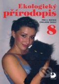 Kniha: Ekologický přírodopis (Danuše Kvasničková). Fortuna, 2009 Kniha: Ekologický přírodopis (Danuše Kvasničková). Fortuna, 2009