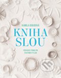 Kniha: Kniha SLOU (Kamila Boudová). BIZBOOKS, 2019 Kniha: Kniha SLOU (Kamila Boudová). BIZBOOKS, 2019
