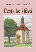 Kniha: Cesty ke štěstí, 2013 Kniha: Cesty ke štěstí, 2013