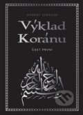 Kniha: Výklad Koránu (Robert Spencer). Lukáš Lhoťan, 2018 Kniha: Výklad Koránu (Robert Spencer). Lukáš Lhoťan, 2018