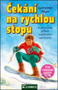 Kniha: Čekání na rychlou stopu (Librex). Librex, 2007 Kniha: Čekání na rychlou stopu (Librex). Librex, 2007