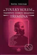 Kniha: Toulky kolem Třemšína (Pavel Toufar). Start, 2005 Kniha: Toulky kolem Třemšína (Pavel Toufar). Start, 2005