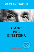 Kniha: Stance pro Einsteina (Václav Daněk). Akropolis, 2016 Kniha: Stance pro Einsteina (Václav Daněk). Akropolis, 2016