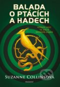 Kniha: Balada o ptácích a hadech (Suzanne Collins). Nakladatelství Fragment, 2020 Kniha: Balada o ptácích a hadech (Suzanne Collins). Nakladatelství Fragment, 2020