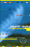 Slepičí lásky - Markéta Hejkalová, Hejkal, 2006