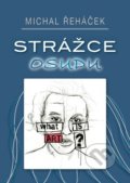 Kniha: Strážce osudu (Michal Řeháček). MAC, 2013 Kniha: Strážce osudu (Michal Řeháček). MAC, 2013