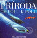 Kniha: Příroda: Od pólu k pólu (Bill Curtsinger). CUPRO, 2005 Kniha: Příroda: Od pólu k pólu (Bill Curtsinger). CUPRO, 2005