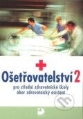 Kniha: Ošetřovatelství 2 (Jana Uhrová a Jaromíra Novotná). Fortuna, 2007 Kniha: Ošetřovatelství 2 (Jana Uhrová a Jaromíra Novotná). Fortuna, 2007