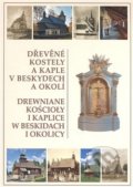 Kniha: Dřevěné kostely a kaple v Beskydech a okolí (Wart). Wart, 2009 Kniha: Dřevěné kostely a kaple v Beskydech a okolí (Wart). Wart, 2009