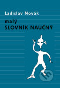 Kniha: Malý slovník naučný (Ladislav Novák). Dybbuk, 2008 Kniha: Malý slovník naučný (Ladislav Novák). Dybbuk, 2008