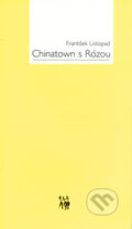 Kniha: Chinatown s Rózou (František Listopad). Dauphin, 2001 Kniha: Chinatown s Rózou (František Listopad). Dauphin, 2001