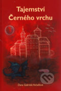 Kniha: Tajemství černého vrchu (Dana Gabriela Vočadlová). Pragoline, 2006 Kniha: Tajemství černého vrchu (Dana Gabriela Vočadlová). Pragoline, 2006