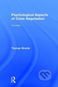Kniha: Psychological Aspects of Crisis Negotiation (Thomas Strentz). CRC Press, 2017 Kniha: Psychological Aspects of Crisis Negotiation (Thomas Strentz). CRC Press, 2017