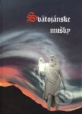 Kniha: Svätojánske mušky (Jozef Dominik a Michal Dominik). Dr. Press, 2018 Kniha: Svätojánske mušky (Jozef Dominik a Michal Dominik). Dr. Press, 2018