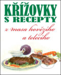Kniha: Křížovky s recepty (Columbus). Columbus, 2013 Kniha: Křížovky s recepty (Columbus). Columbus, 2013