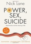 Power, Sex, Suicide - Nick Lane, Oxford University Press, 2018