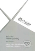 Kniha: Matika pro spolužáky: Opakování, Základní poznatky (Lukáš Král, Marek Liška a Tomáš Valenta). PreSpolužiakov.sk, 2018 Kniha: Matika pro spolužáky: Opakování, Základní poznatky (Lukáš Král, Marek Liška a Tomáš Valenta). PreSpolužiakov.sk, 2018