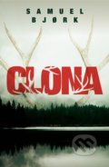 Kniha: Clona (Samuel Bjork). Kniha Zlín, 2019 Kniha: Clona (Samuel Bjork). Kniha Zlín, 2019