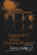 Kniha: Tajemství sídla Craven Manor (Darcy Coates), 2019 Kniha: Tajemství sídla Craven Manor (Darcy Coates), 2019