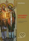 Kniha: Testament sv. Cyrila (Václav Kocian). Jas Zvolen, 2019 Kniha: Testament sv. Cyrila (Václav Kocian). Jas Zvolen, 2019
