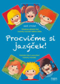 Procvičme si jazýček (Jitka Kaulfussová). Logos, 2018 Procvičme si jazýček (Jitka Kaulfussová). Logos, 2018
