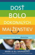 Kniha: Dosť bolo dokonalých manželstiev (Jill Savage a Mark Savage), 2019 Kniha: Dosť bolo dokonalých manželstiev (Jill Savage a Mark Savage), 2019