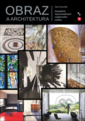 Kniha: Obraz a architektura (Aleš Navrátil). B&P Publishing, 2018 Kniha: Obraz a architektura (Aleš Navrátil). B&P Publishing, 2018