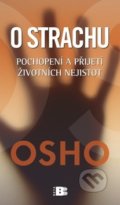 Kniha: O strachu (Osho). BETA - Dobrovský, 2018 Kniha: O strachu (Osho). BETA - Dobrovský, 2018