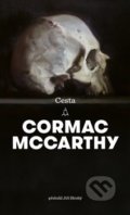 Kniha: Cesta (Cormac McCarthy). Argo, 2019 Kniha: Cesta (Cormac McCarthy). Argo, 2019