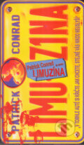 Kniha: Limuzína (Patrick Conrad). Netopejr, 2006 Kniha: Limuzína (Patrick Conrad). Netopejr, 2006