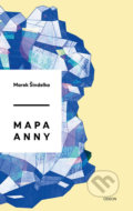Mapa Anny - Marek Šindelka, Odeon CZ, 2019