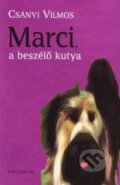 Kniha: Marci, a beszélő kutya (Vilmos Csányi). Kalligram, 2010 Kniha: Marci, a beszélő kutya (Vilmos Csányi). Kalligram, 2010