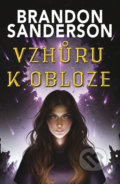 Kniha: Vzhůru k obloze (Brandon Sanderson). Talpress, 2019 Kniha: Vzhůru k obloze (Brandon Sanderson). Talpress, 2019