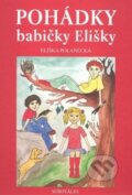 Kniha: Pohádky babičky Elišky (Eliška Polanecká). Sobotáles, 2008 Kniha: Pohádky babičky Elišky (Eliška Polanecká). Sobotáles, 2008