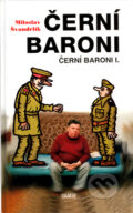 Kniha: Černí baroni (Miloslav Švandrlík). Camis, 2004 Kniha: Černí baroni (Miloslav Švandrlík). Camis, 2004
