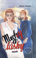 Kniha: Mrchy a lásky (Martin Hattala). Pragoline, 2008 Kniha: Mrchy a lásky (Martin Hattala). Pragoline, 2008
