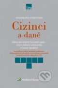 Kniha: Cizinci a daně (Magdaléna Vyškovská). Wolters Kluwer ČR, 2016 Kniha: Cizinci a daně (Magdaléna Vyškovská). Wolters Kluwer ČR, 2016