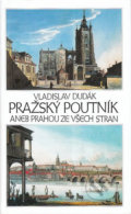 Kniha: Pražský poutník (Vladislav Dudák). Miloš Uhlíř - Baset, 2008 Kniha: Pražský poutník (Vladislav Dudák). Miloš Uhlíř - Baset, 2008