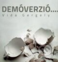 Kniha: Demóverzió (Gergely Vida). Kalligram, 2014 Kniha: Demóverzió (Gergely Vida). Kalligram, 2014