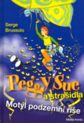 Kniha: Peggy Sue a strašidla (Serge Brussolo). Mladá fronta, 2006 Kniha: Peggy Sue a strašidla (Serge Brussolo). Mladá fronta, 2006