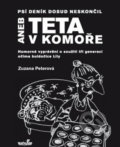 Psí deník dosud neskončil aneb Teta v komoře - Zuzana Peterová, MarieTum, 2014