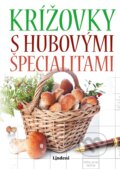 Kniha: Krížovky s hubovými špecialitami (Lindeni). Lindeni, 2019 Kniha: Krížovky s hubovými špecialitami (Lindeni). Lindeni, 2019