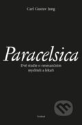 Kniha: Paracelsica (Carl Gustav Jung). Vyšehrad, 2019 Kniha: Paracelsica (Carl Gustav Jung). Vyšehrad, 2019