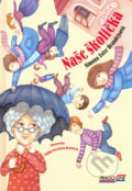 Kniha: Naše školička (Simona Ester Brandejsová). Pragoline, 2006 Kniha: Naše školička (Simona Ester Brandejsová). Pragoline, 2006