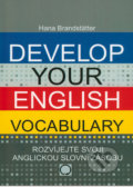 Kniha: Develop your English Vocabulary (Hana Brandstätter). Olomouc, 2008 Kniha: Develop your English Vocabulary (Hana Brandstätter). Olomouc, 2008